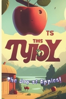 The Joy of Apples: Lily's Journey of Discovery for kids ages 6-12 B0BXZN78XP Book Cover