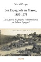 Les Espagnols au Maroc, 1859-1975 (French Edition) 233407005X Book Cover