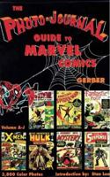 Photo Journal Guide to Marvel Comics Volume III A-J (Photo-Journal Guide to Marvel Comics) 0962332844 Book Cover