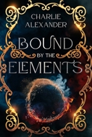 Bound by the Elements (The Awakening Elements) B0G6KN93Y9 Book Cover