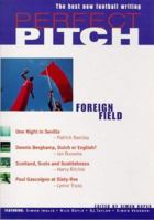 Perfect Pitch: Foreign Field 0747276978 Book Cover