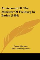 An Account Of The Minister Of Freiburg In Baden 1179164911 Book Cover