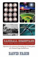 Baseball Homestand: The National Pastime: Experience the Excitement of Attending the 81 Home Games of a National League Baseball Team. 1456723812 Book Cover