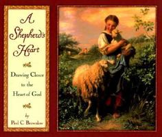 A Shepherd's Heart: Drawing Near to the Heart of God 157051156X Book Cover
