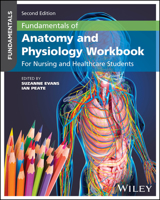 Fundamentals of Anatomy and Physiology Workbook: For Nursing and Healthcare Students 1394324243 Book Cover