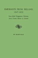 Emigrants from Ireland, 1847-1852: State-Aided Emigration Schemes from Crown Estates in Ireland. Originally Published in Analecta Hibernica, No. 22, 080630748X Book Cover