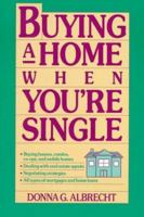 Buying a Home When You're Single 0471024996 Book Cover