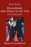 Deutschland, dein Tänzer ist der Tod (Großdruck) (German Edition) 3847835157 Book Cover