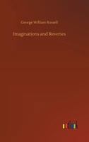 Imaginations and Reveries 1717008445 Book Cover