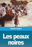 Les peaux noires (French Edition) 3967874974 Book Cover