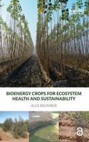 Bioenergy Crops for Ecosystem Health and Sustainability (Open Access) 0367173220 Book Cover