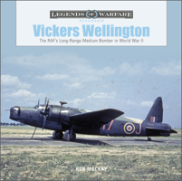 Vickers Wellington: The RAF’s Long-Range Medium Bomber in World War II 0764365290 Book Cover