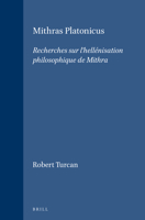 Mithras Platonicus: Recherches Sur L'Hellinisation Philosophique de Mithra 9004043535 Book Cover