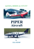 Kites, Birds & Stuff - PIPER Aircraft 1326955047 Book Cover