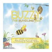 Buzzy the Bungling Bee B0CJ6BKSN1 Book Cover