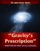 An open letter about ?Gravity's Prescription? 1535085916 Book Cover