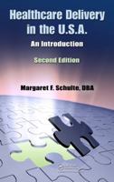 Healthcare Delivery in the U.S.A.: An Introduction 1439877947 Book Cover