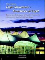 Light Structures - Structures of Light: The Art and Engineering of Tensile Architecture 1420852671 Book Cover