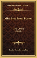 Miss Eyre from Boston: And Others 1165489066 Book Cover