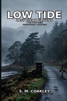 Low Tide: Last Clean Ground - A Tom Creed Thriller (Neutral Ground) B0HCL8TVF1 Book Cover