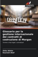 Glossario per la gestione internazionale dei contratti di costruzione di Morgan (Italian Edition) 6208365422 Book Cover