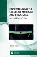 Understanding the Failure of Materials and Structures 1032841664 Book Cover