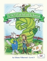 The Old Wolf and Jack and the Beanstalk 0991150759 Book Cover