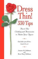 Dress Thin! 330 Tips: How to Use Clothing and Accessories to Flatter Your Figure 1596638494 Book Cover