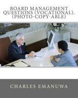 Board Management Questions (Vocational). (Photo-Copy-Able) 1461156238 Book Cover