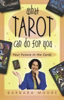 What Tarot Can Do For You: Your Future in the Cards 0738701734 Book Cover