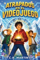 Atrapados en el videojuego: Una novela de aventuras para niños a partir de 9 años (Spanish Edition) 272650583X Book Cover