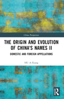 The Origin and Evolution of China's Names 1032836458 Book Cover