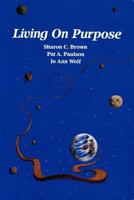 Living on Purpose 1468048619 Book Cover