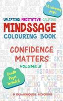 Mindssage Colouring Book Travel Size: Confidence Matters 0995336237 Book Cover