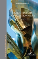 L’architecture computationnelle: Généalogie d’une rupture historique (Histoires Et Idées Des Arts) (French Edition) 2336486644 Book Cover