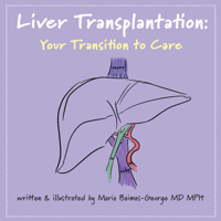 Liver Transplantation: Volume 5: Your Transition to Care 1009545116 Book Cover