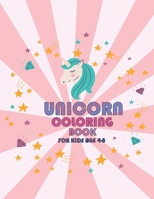 Unicorn Coloring Book: For Kids Ages 4-8: 8.5x11 inch ( 21.59x27.94 cm ) Coloring Book for girls B0892HSYJJ Book Cover