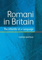 Romani in Britain: The Afterlife of a Language 0748639047 Book Cover