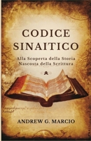 Codice Sinaitico: Alla scoperta della storia nascosta della Scrittura (Italian Edition) B0DV5G98N6 Book Cover