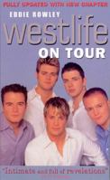 Westlife on Tour: Inside the World's Biggest Boy Band 0091880947 Book Cover