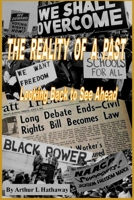 The Reality of a Past: Looking Back to See Ahead B08MSQ3S8V Book Cover