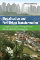 Globalisation and Peri-Urban Transformation: A Comparative Analysis of the Governance Characteristics of Three Indian Cities 9383419458 Book Cover