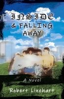 Inside & Falling Away 1662950535 Book Cover