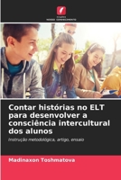 Contar histórias no ELT para desenvolver a consciência intercultural dos alunos (Portuguese Edition) 6206645304 Book Cover