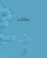 Undated Sky Blue Planner: Thoughtfully Tender Clouds 12 Month - 1 Year No Date Daily Weekly Monthly Business Journal Calendar Organizer with To-Do List, Goals Planning, Schedule Agenda and Much More i 1671094328 Book Cover