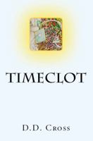 Timeclot 0692314687 Book Cover