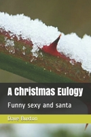 A Christmas Eulogy B08M1QXZNL Book Cover
