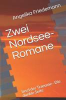 Zwei Nordsee-Romane: Insel der Traeume - Die dunkle Seite 150085980X Book Cover