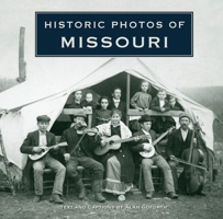 Historic Photos of Missouri 1684420660 Book Cover