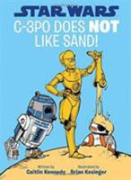 Star Wars: C-3PO Does NOT Like Sand! 1368043461 Book Cover